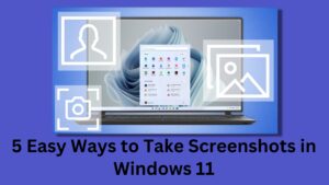 Read more about the article 5 Easy Ways to Take Screenshots in Windows 11